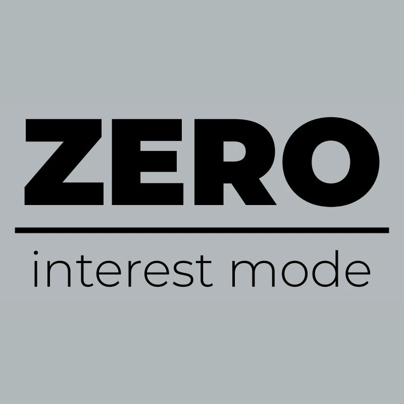 Zero Interest Mode | Minimal Statement