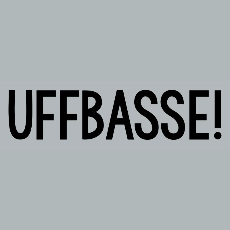 UFFBASSE Dialekt badisch