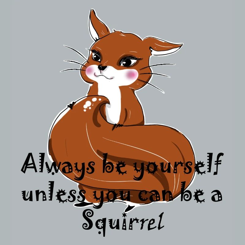 Sei ein Eichhörnchen