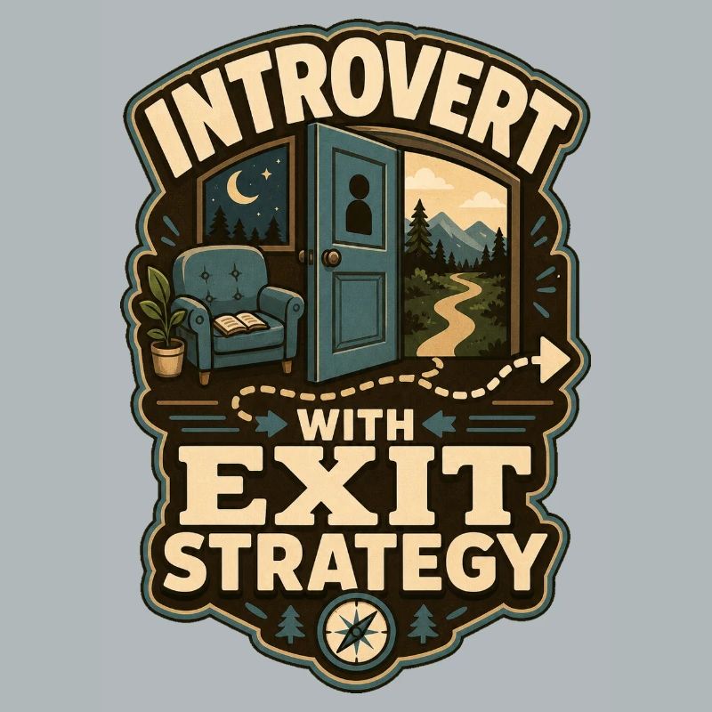 Introvert With Exit Strategy