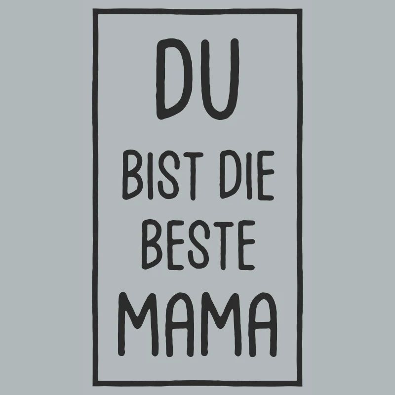 Du bist die beste Mama - Muttertag