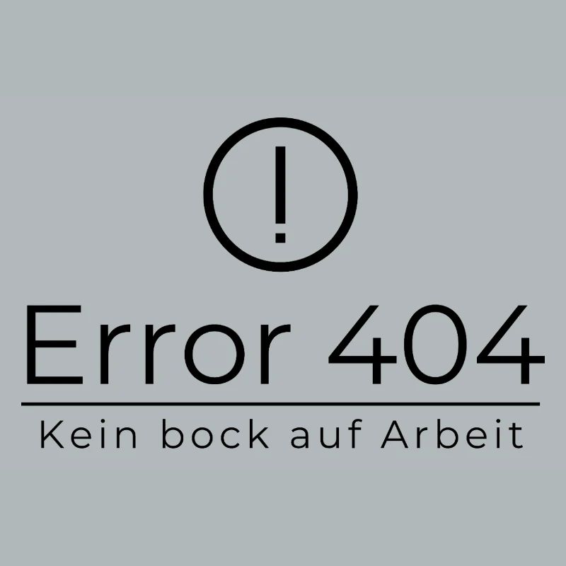 Error 404 Don't feel like working