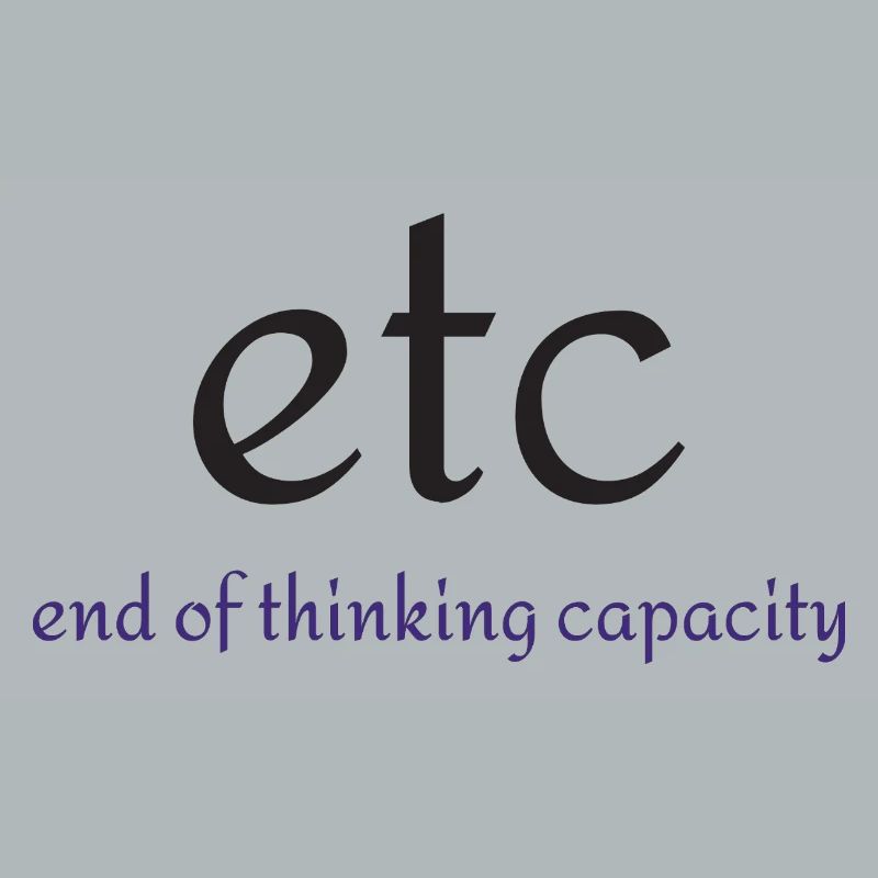 Etc. : Fin de la capacité de pensée