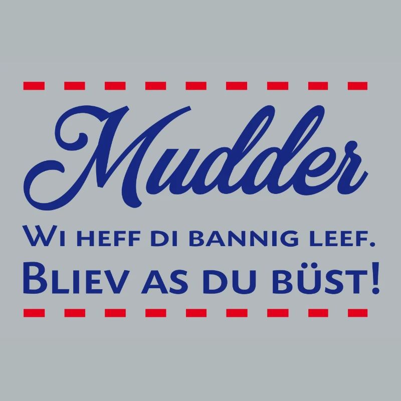 Mudder Muddern Plattdeutsch Muttertag Mama Mutter