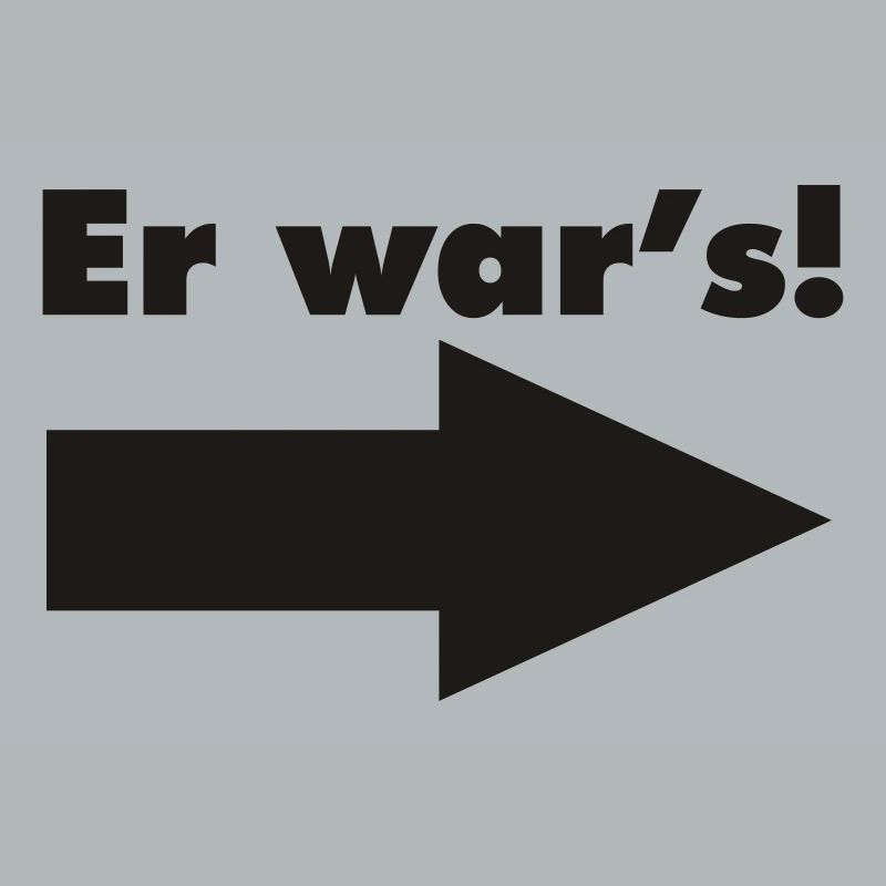 er wars Pfeil rechts PrintShirt at