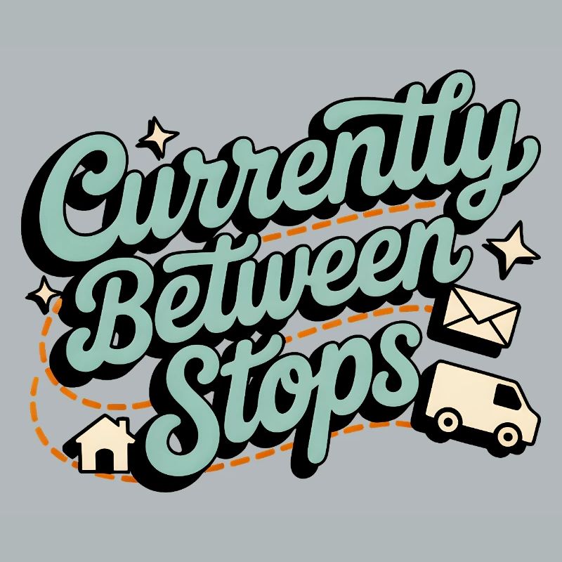 Between Stops | Postman Deliverer Humor