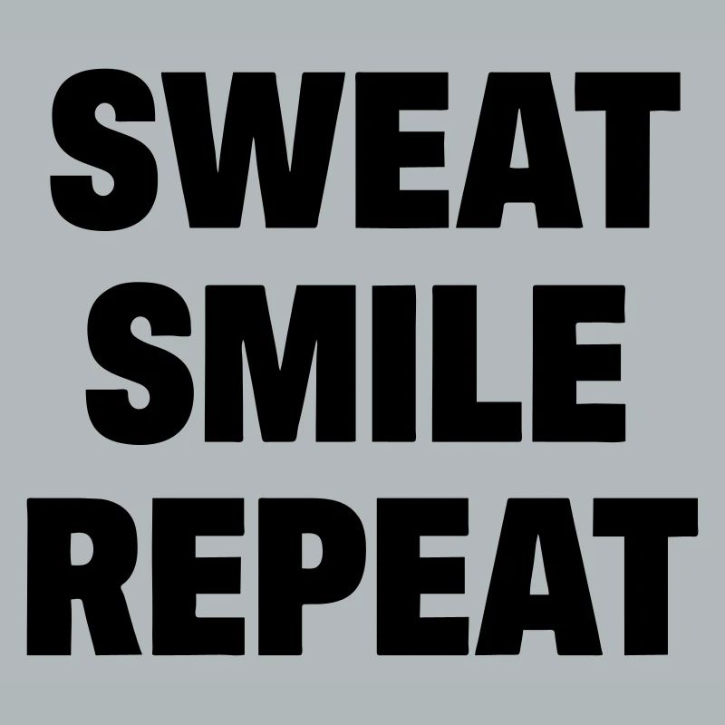 Sweat Smile Repeat