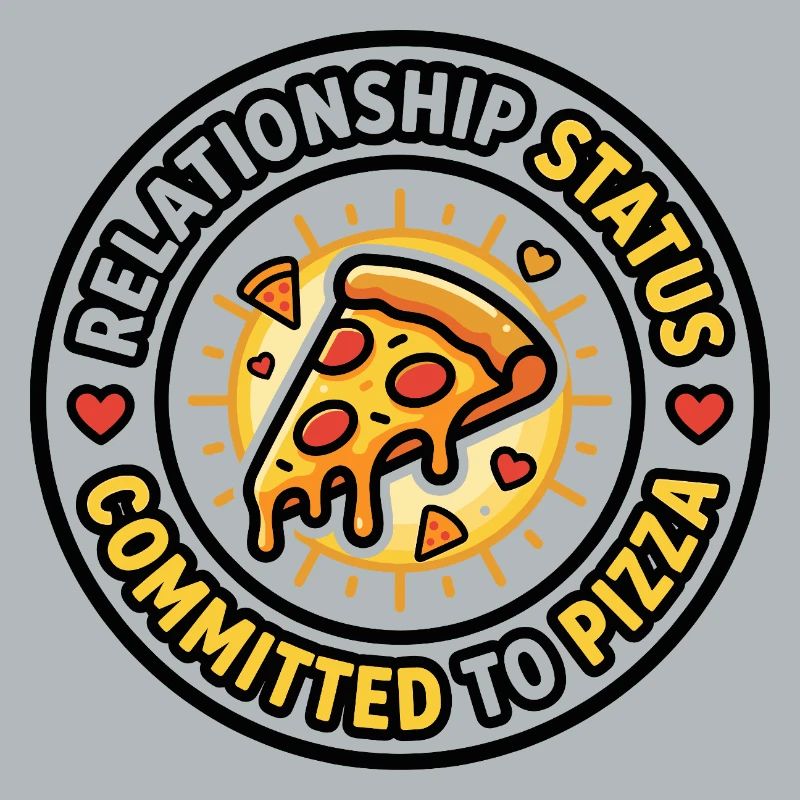 Relationship Status Committed to Pizza