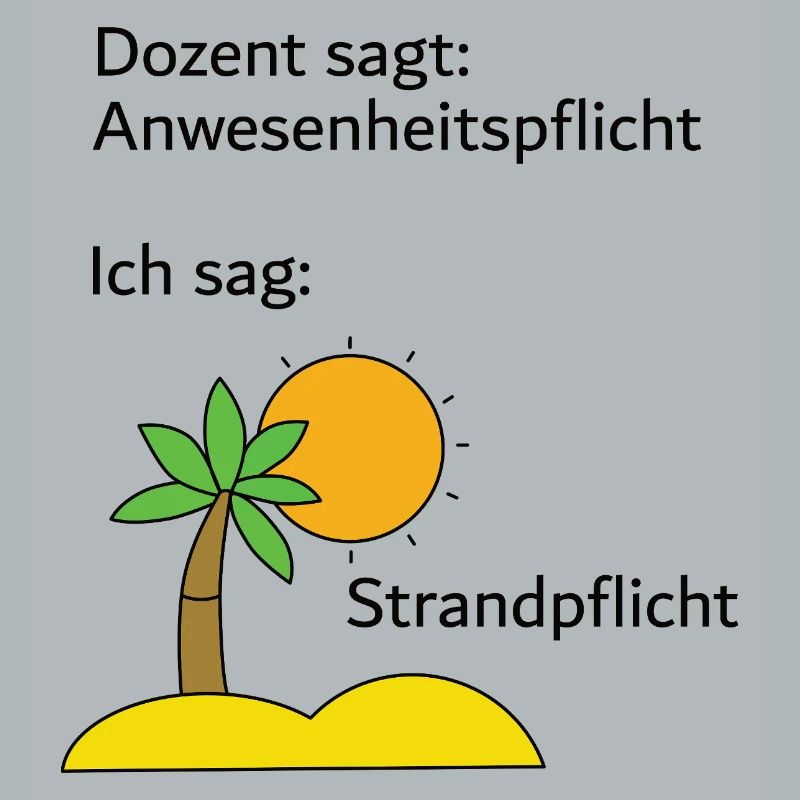 Unispruch "Strandpflicht" Geschenk, Studenten