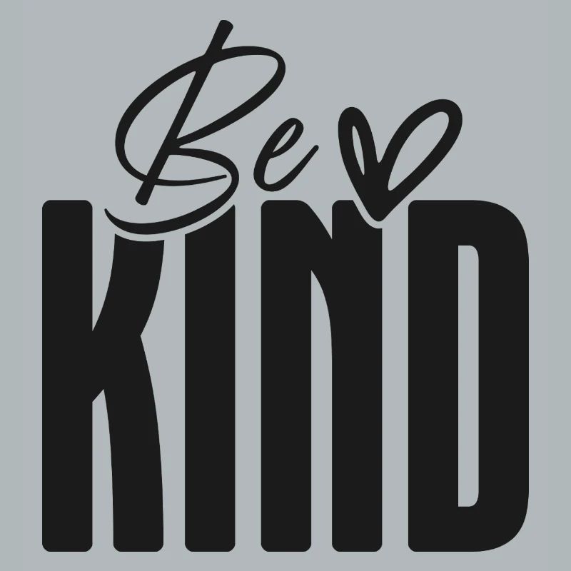 Be Kind Bold Script Overlay