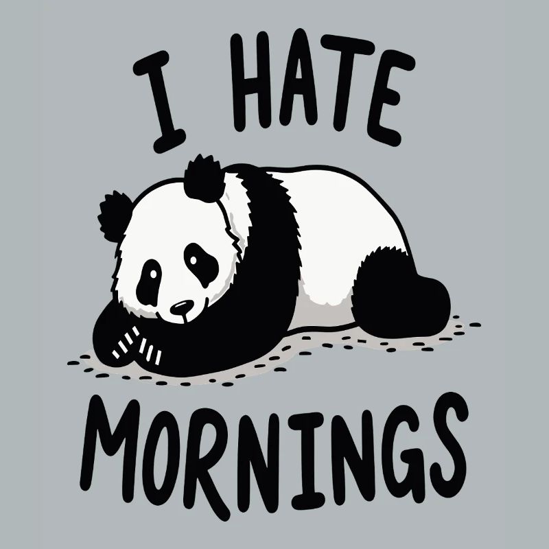Panda I Hate Mornings Spruch