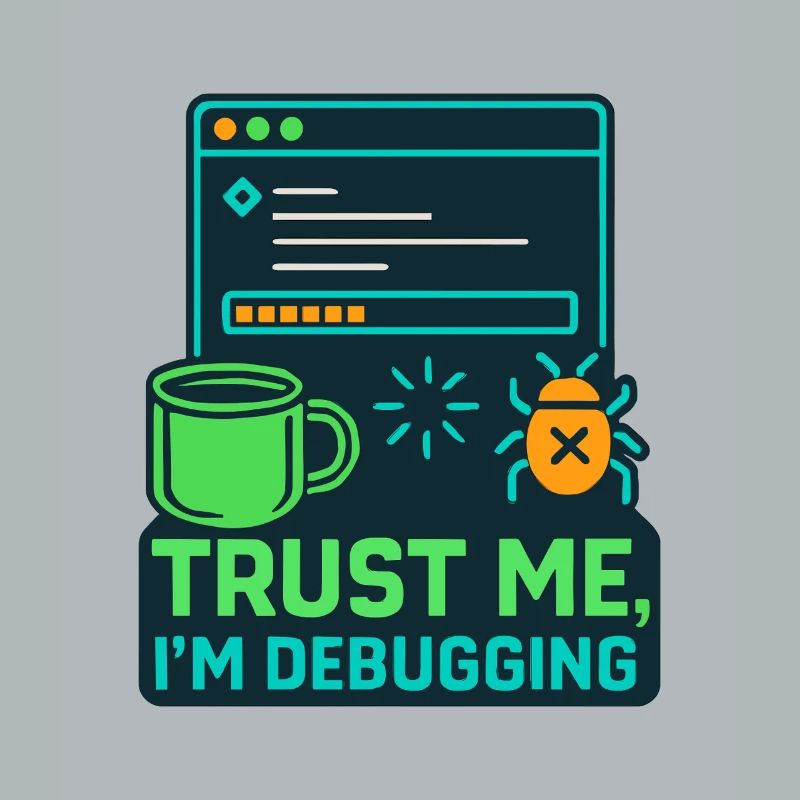 Lustiges IT Design – Trust me, I’m debugging
