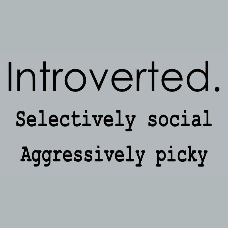 Introverti. Socialement sélectif. Extrêmement difficile.