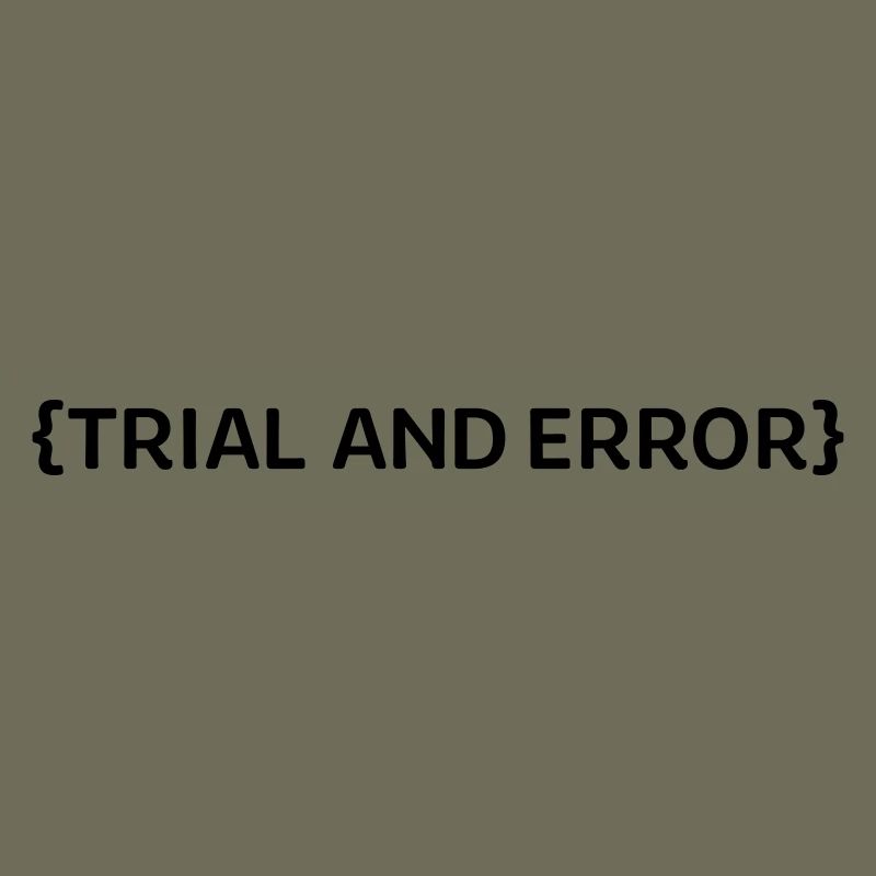 Trial an Error