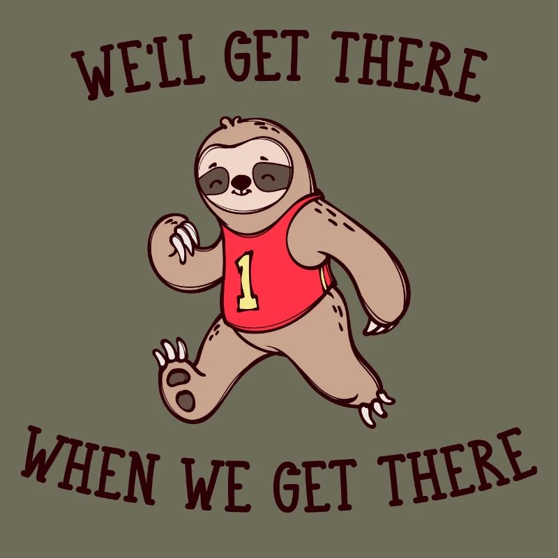 Snail's Pace Animal Sloth Statement Slow