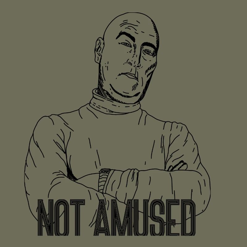 Not Amused – Sarkastisches Statement Design