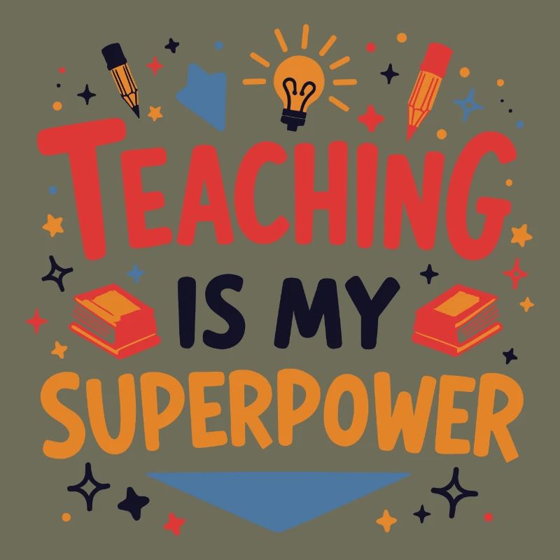 Teaching is My Superpower