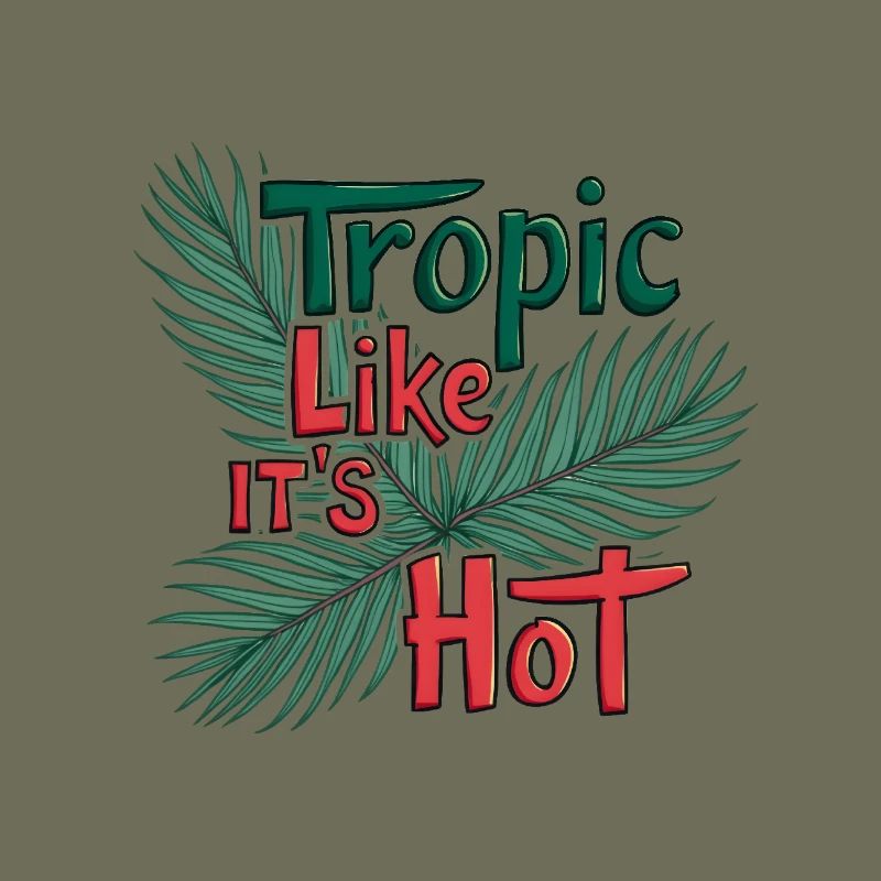 Tropic Like It's Hot
