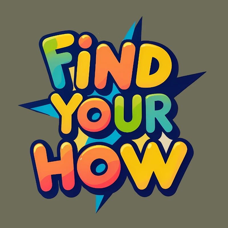 Find Your How
