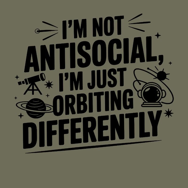 Pas antisocial, mais en orbite différemment