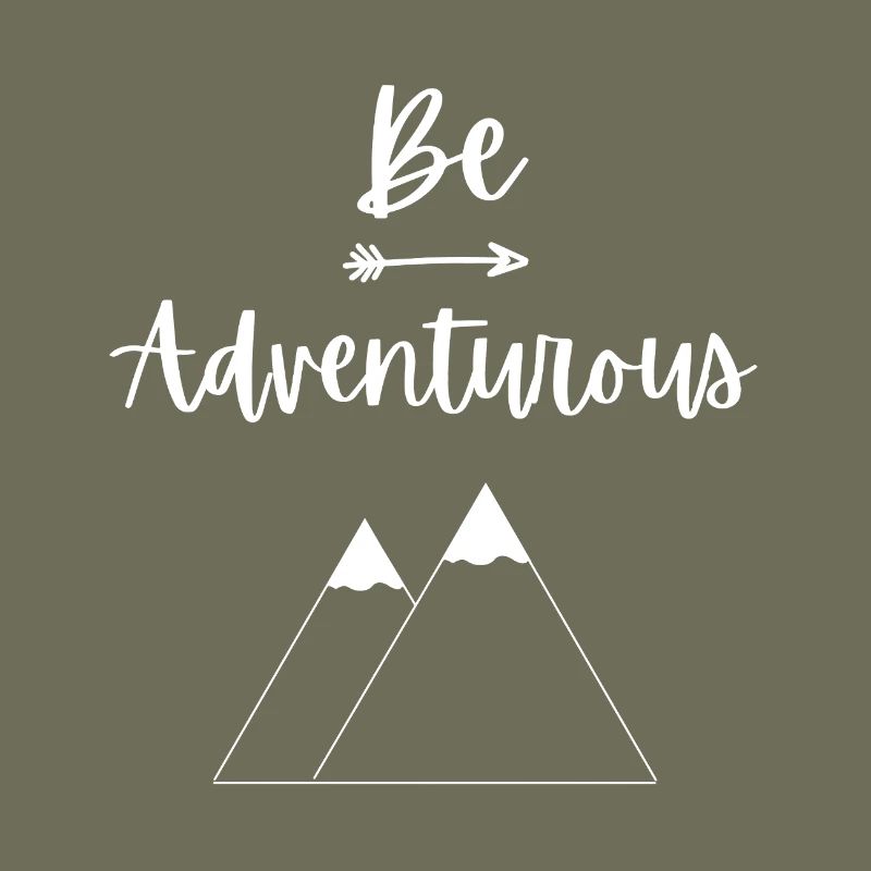 Be Adventurous