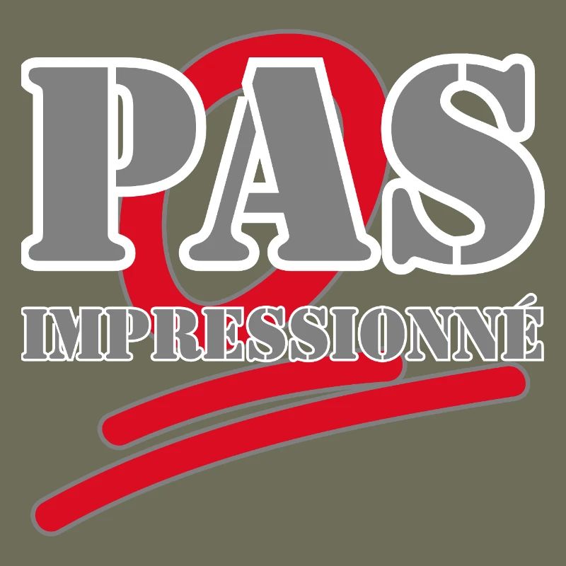 PAS IMPRESSIONNÉ.