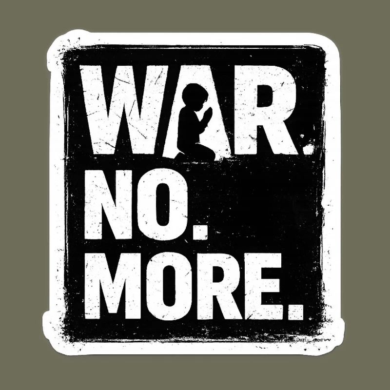 War No More – Sticker Peace & Humanity