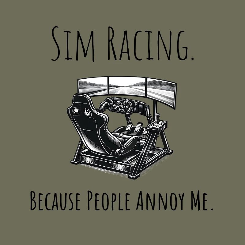 Funny Sim Racing Gift - Real Simulator E-Sports