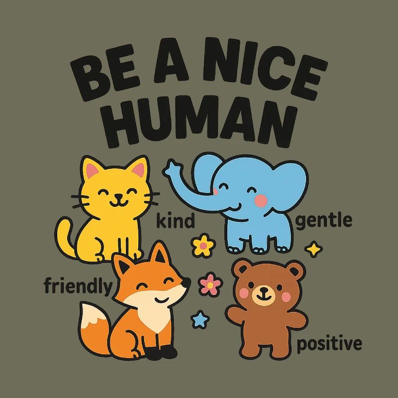 Be a nice person – friendly animals