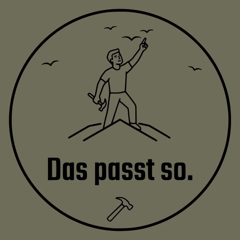 Dachdecker das passt so Stolz
