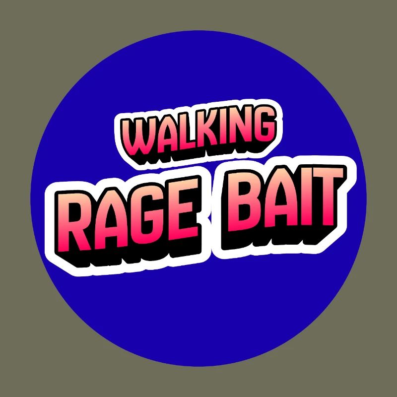 Walking Rage Bait