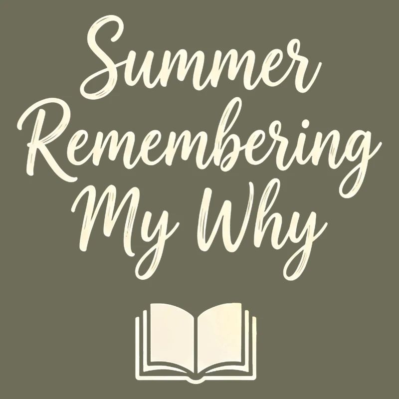 Summer Remembering My Why