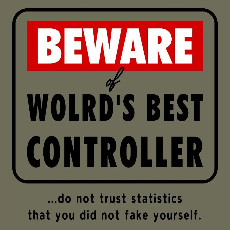 Beware of World‘s best CONTROLLER, Controlling