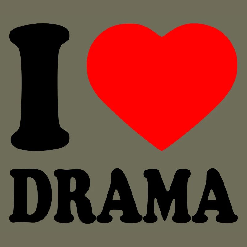 I love drama