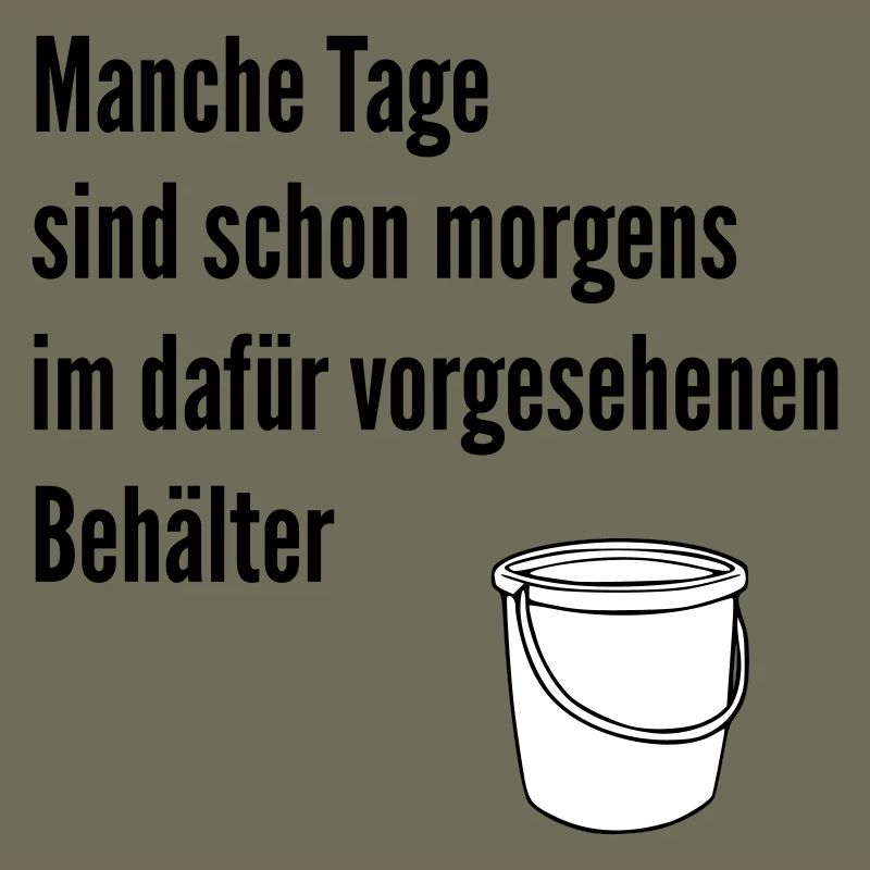 Tag im Eimer 