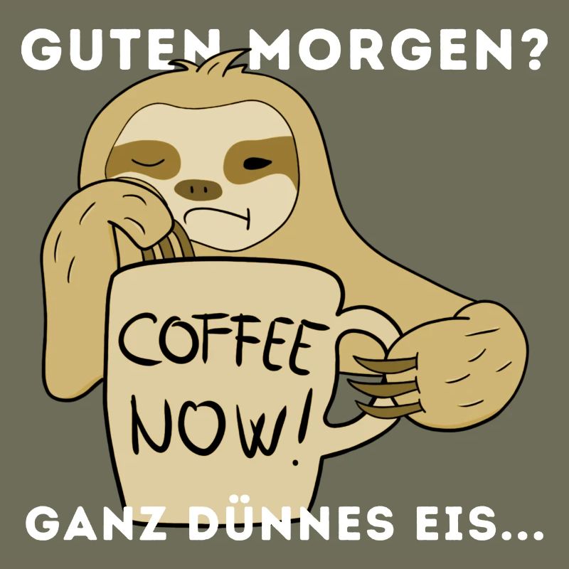 Langschläfer Kaffee Morgen Sloth