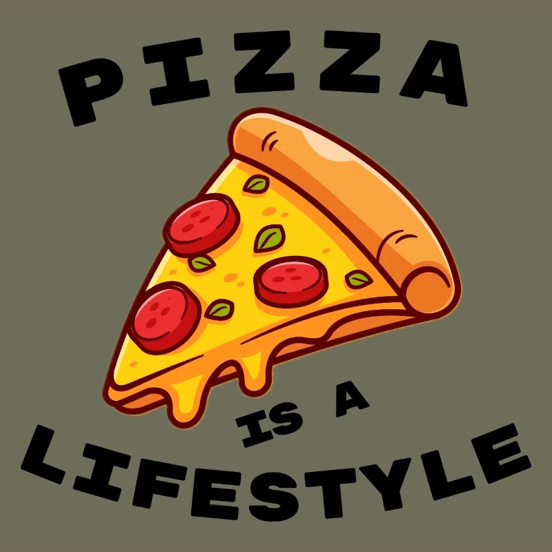 Pizza ist eine Lebenseinstellung