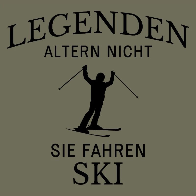 Legends Ski Ski Saying