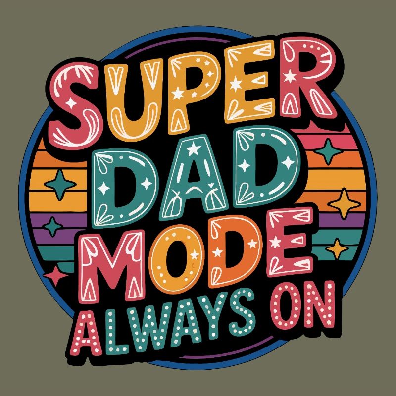 Super Dad Mode Always On