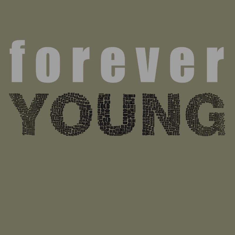 Forever Young éternel cadeau de jeunesse idée