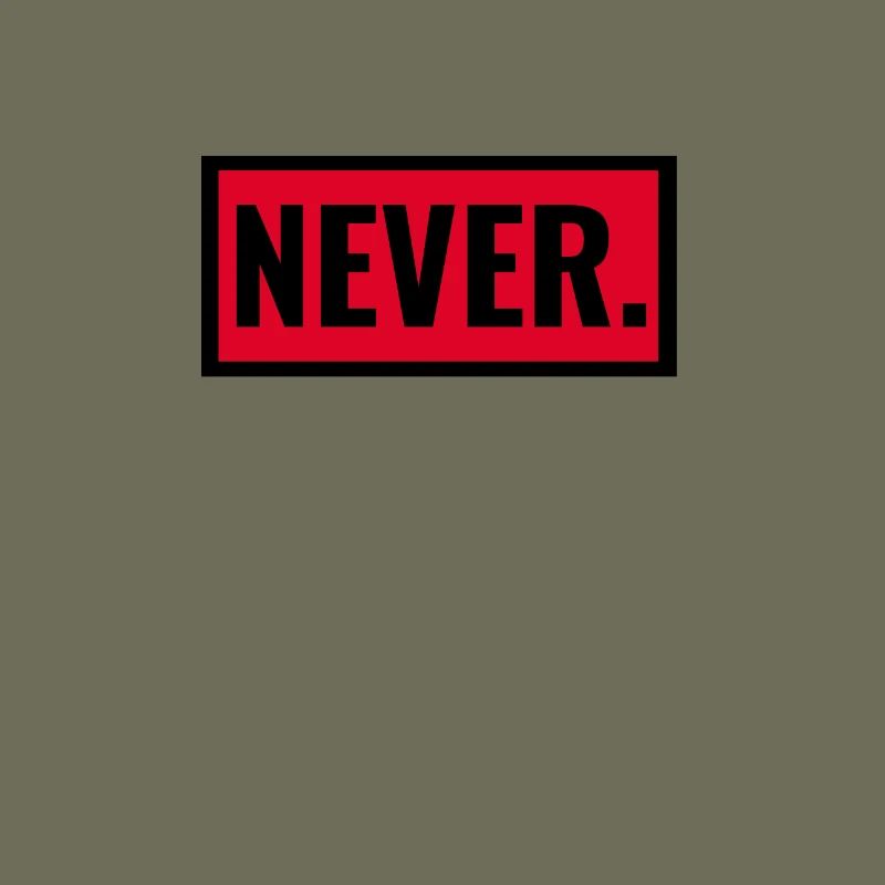 Never