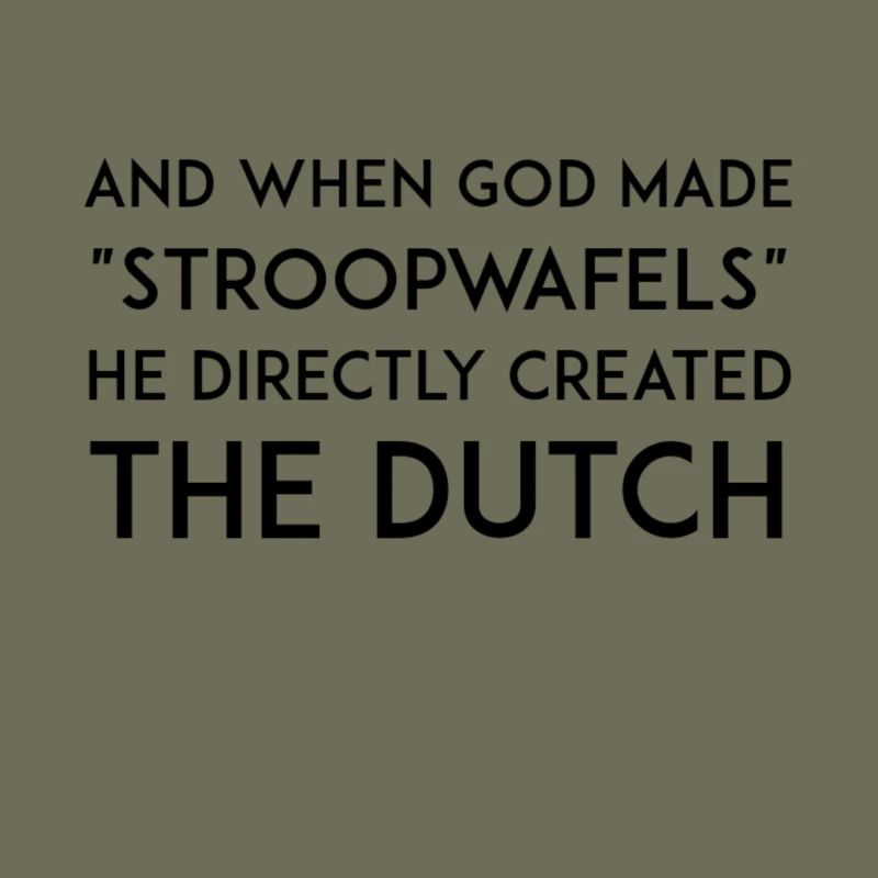 God made Stroopwafels