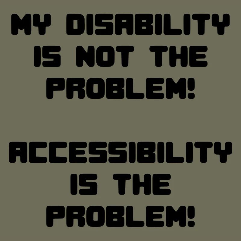 My disability is not the problem #