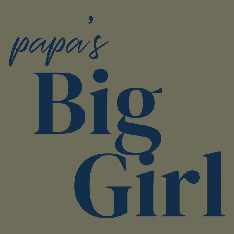 Papas große Mädchen-Typografie