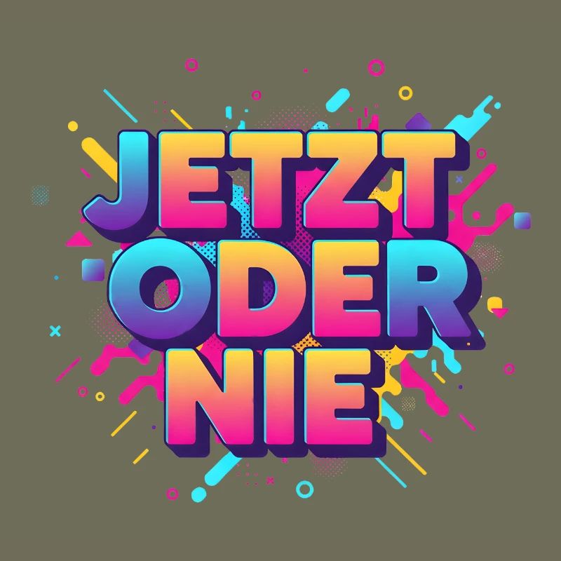 Jetz oder nie