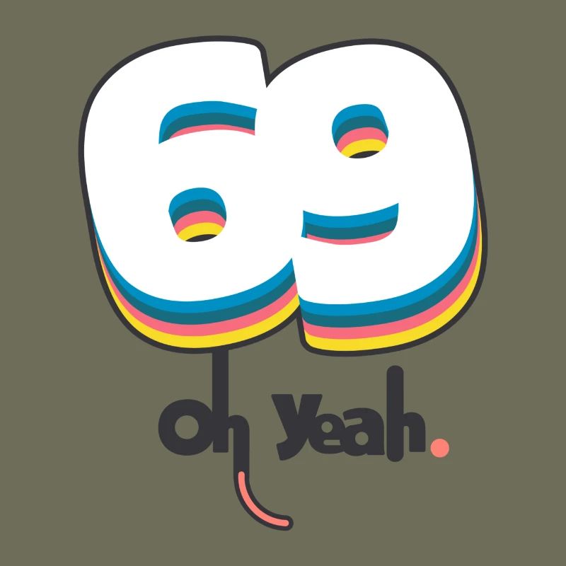 69 oh yeah