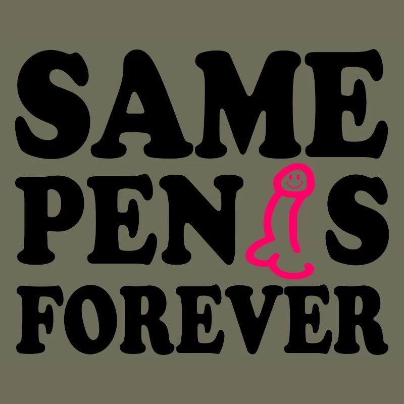 Same penis forever