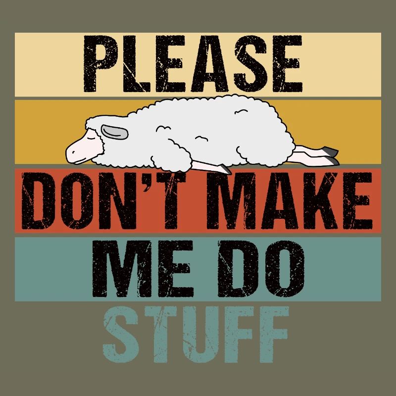 Please Don't Make Me Do Stuff Lazy Sheep Retro