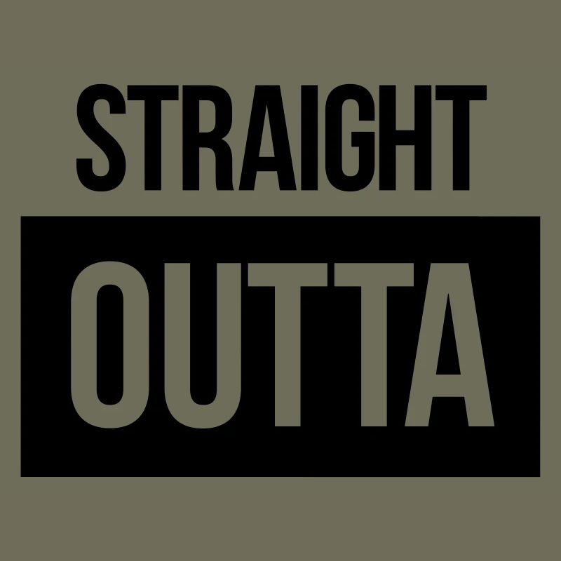 straight outta