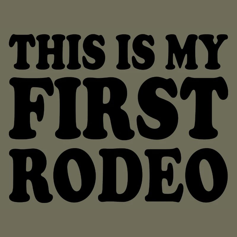 This is my first rodeo